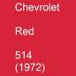 Preview: Chevrolet, Red, 514 (1972).